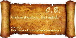 Ondrejkovics Balambér névjegykártya